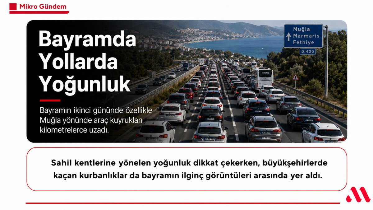Bayramın İkinci Gününde Yollarda Yoğunluk Arttı
